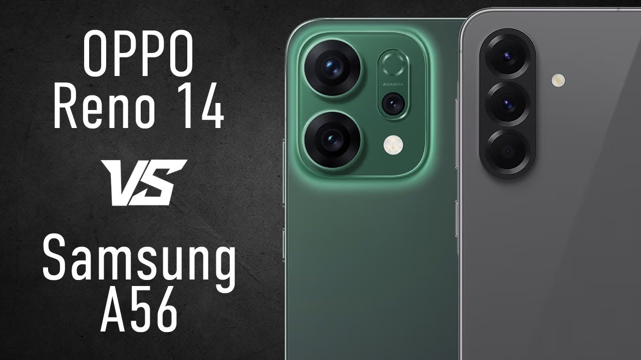 Oppo Reno 14 vs Samsung A56 | Full Comparison