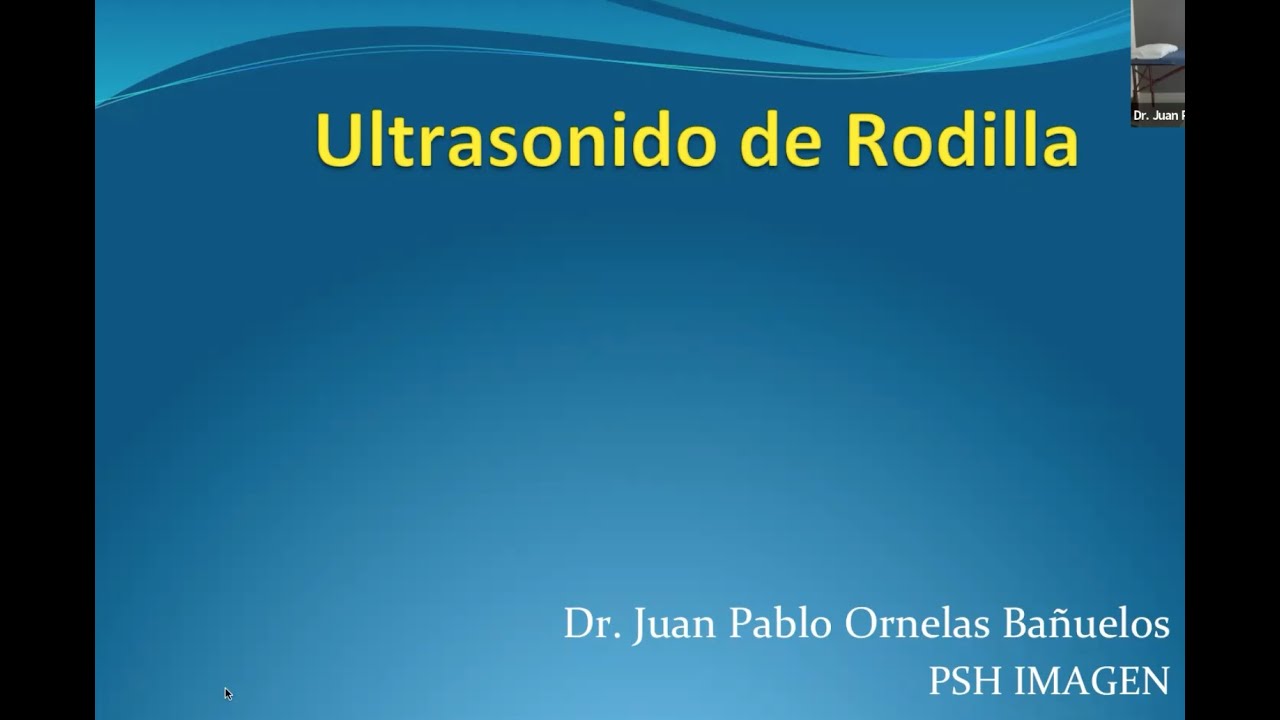 3 - 4 Ultrasonido de Rodilla Anatomía y Patología | Dr. Ornelas