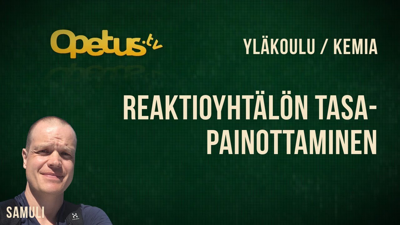 Reaktioyhtälön tasapainottaminen (yläkoulu)