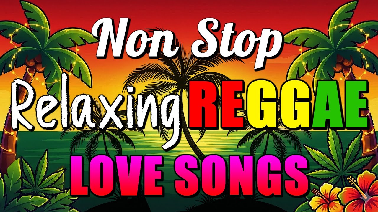 TRENDING REGGAE MUSIC MIX 2026 🎸 Best Of English Reggae Love Songs 🔔 ALL TIME FAVORITE REGGAE SONGS