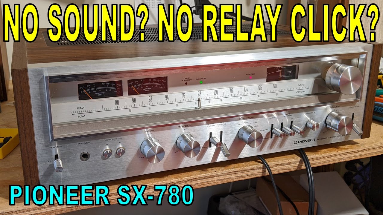 Pioneer SX-780: No Sound, No Relay Click