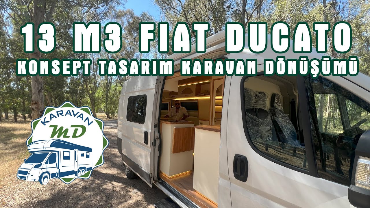 13M3 FIAT DUCATO KONSEPT TASARIM KARAVAN TANIMI