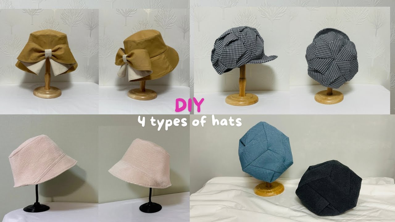 DIY - 4 types of hats |帽子4種作り方