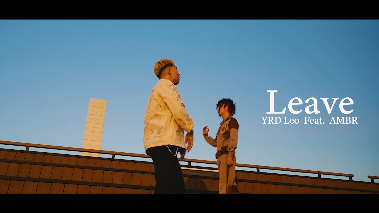 YRD Leo - " Leave " feat. AMBR (Official Music Video)