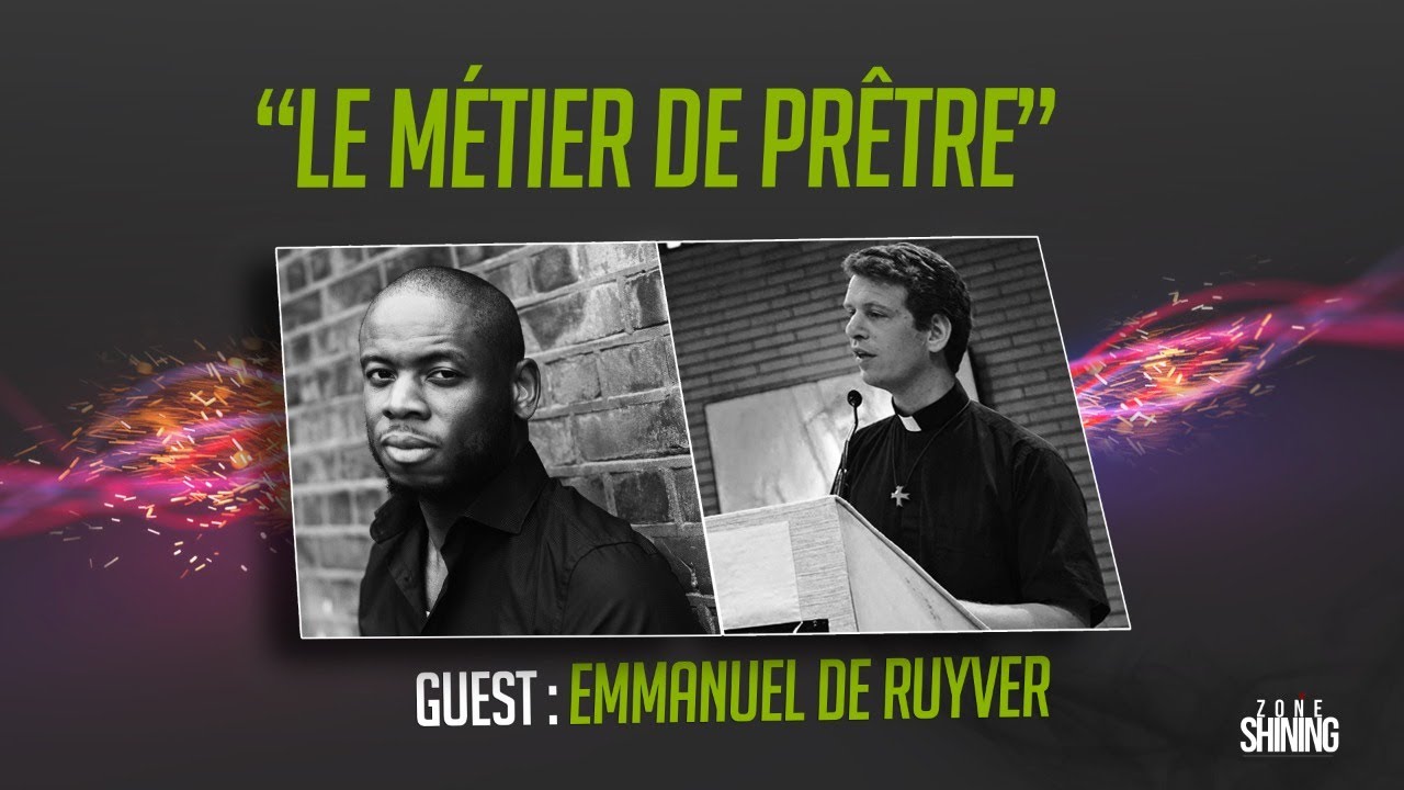 Zone Shining - Le m&eacute;tier de pr&ecirc;tre | Emmanuel De Ruyver (full &eacute;pisode)