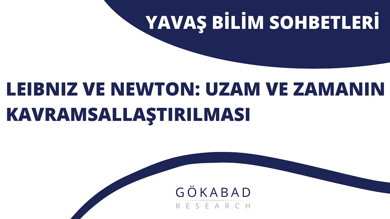 Leibniz ve Newton: Uzam ve Zamanın Kavramsallaştırılması - Halil DUZCU