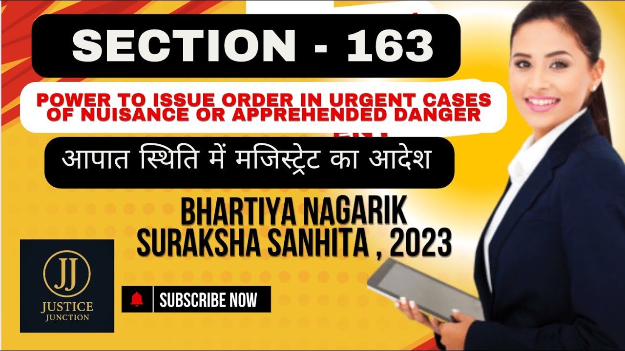Section 163 BNSS Power to issue order in urgent cases of nuisance or apprehanded danger |  JJ
