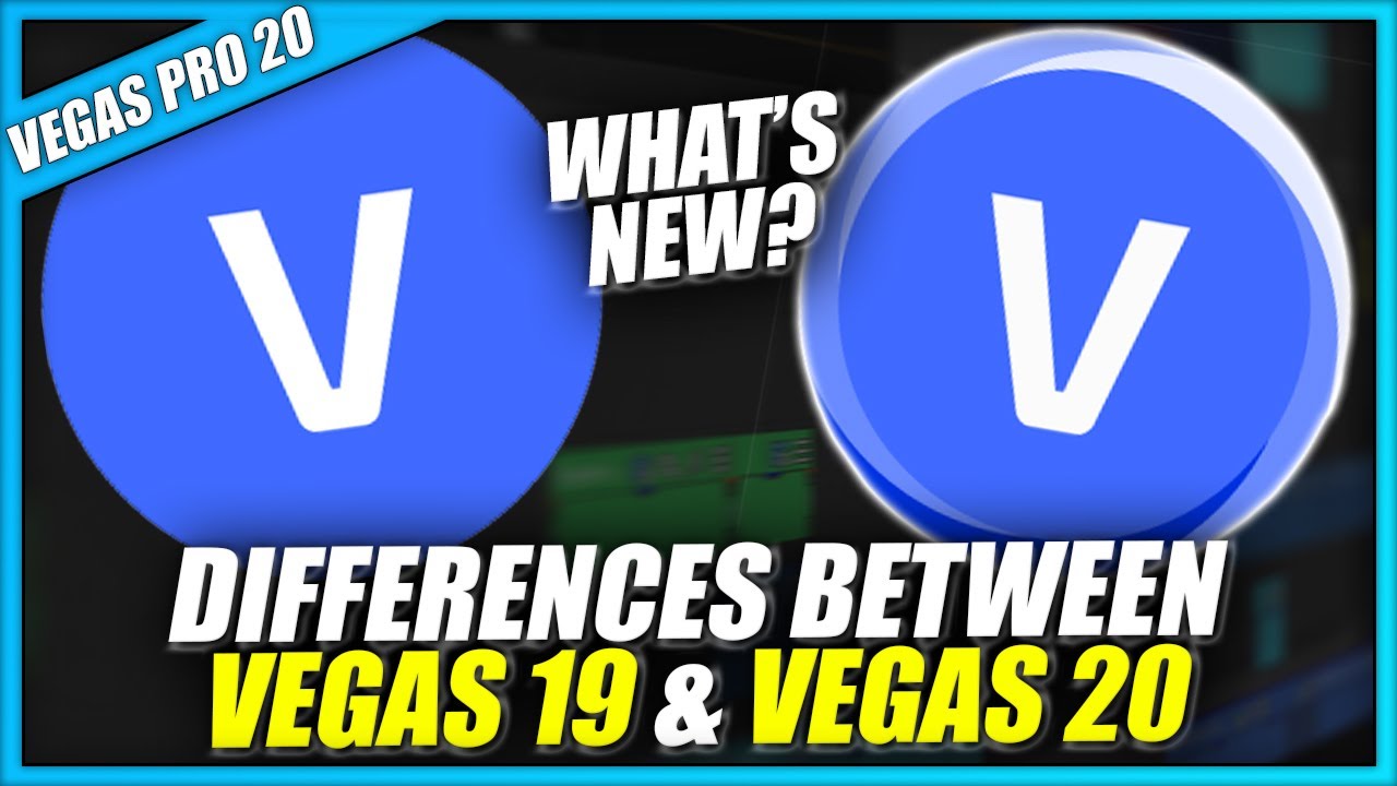 Differences between VEGAS Pro 19 and VEGAS Pro 20 - ALL NEW Features Overview 👨&zwj;🏫#146