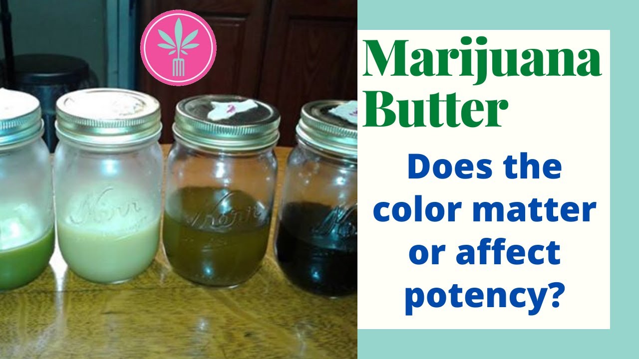 Is the color of cannabis butter important when making potent cannabutter?