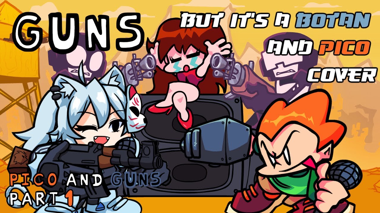 Gun Buddies (Guns but it's a Botan and Pico Cover) [Pico and Guns Part 1]