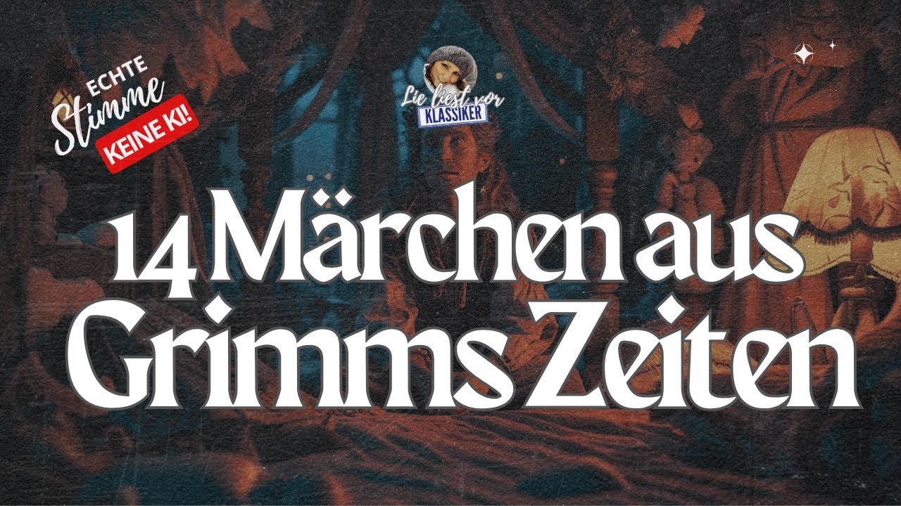 #Hörbuch: 14 #Märchen zum Einschlafen aus Grimms Zeiten | Entspannen mit #Gutenachtgeschichten