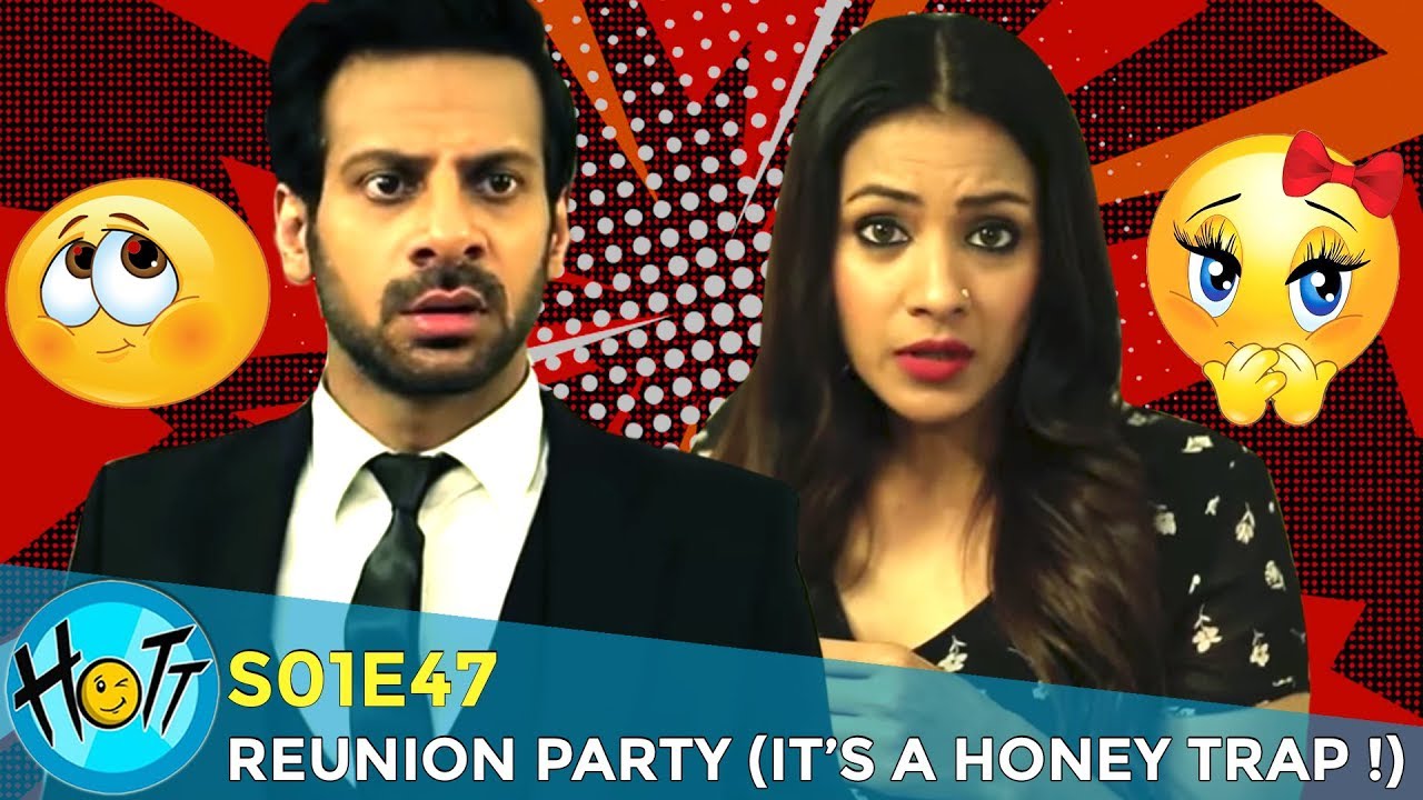 Reunion Party - It's a Honey Trap | S01E47 | Couple of Mistakes | Karan Veer Mehra | Barkha Sengupta