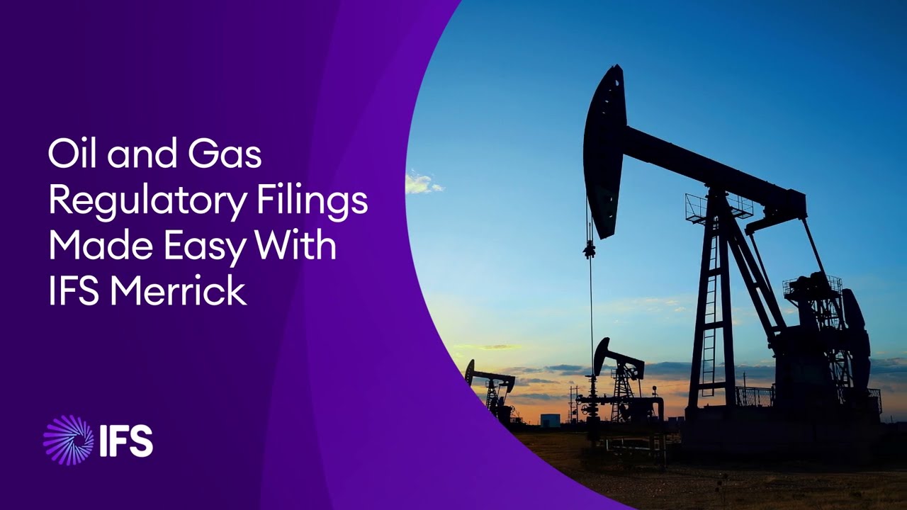 Oil And Gas Regulatory Filings Made Easy With IFS Merrick