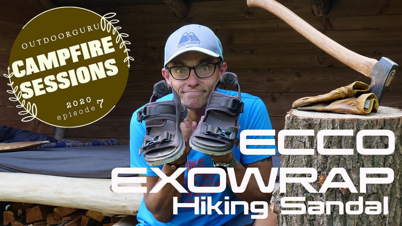 THE CAMPFIRE SESSIONS | EPISODE 7:ECCO EXOWRAP HIKING SANDAL