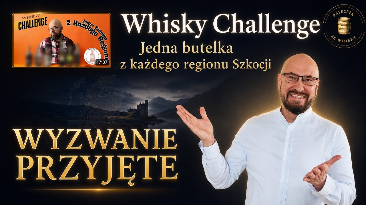 WHISKY CHALLENGE - JEDNA BUTELKA Z KAŻDEGO REGIONU