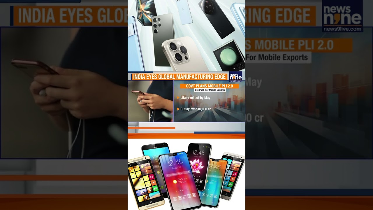 Mobile PLI 2.0 Soon? | Govt Plans ₹46,000 Cr Push to Boost Exports | News9
