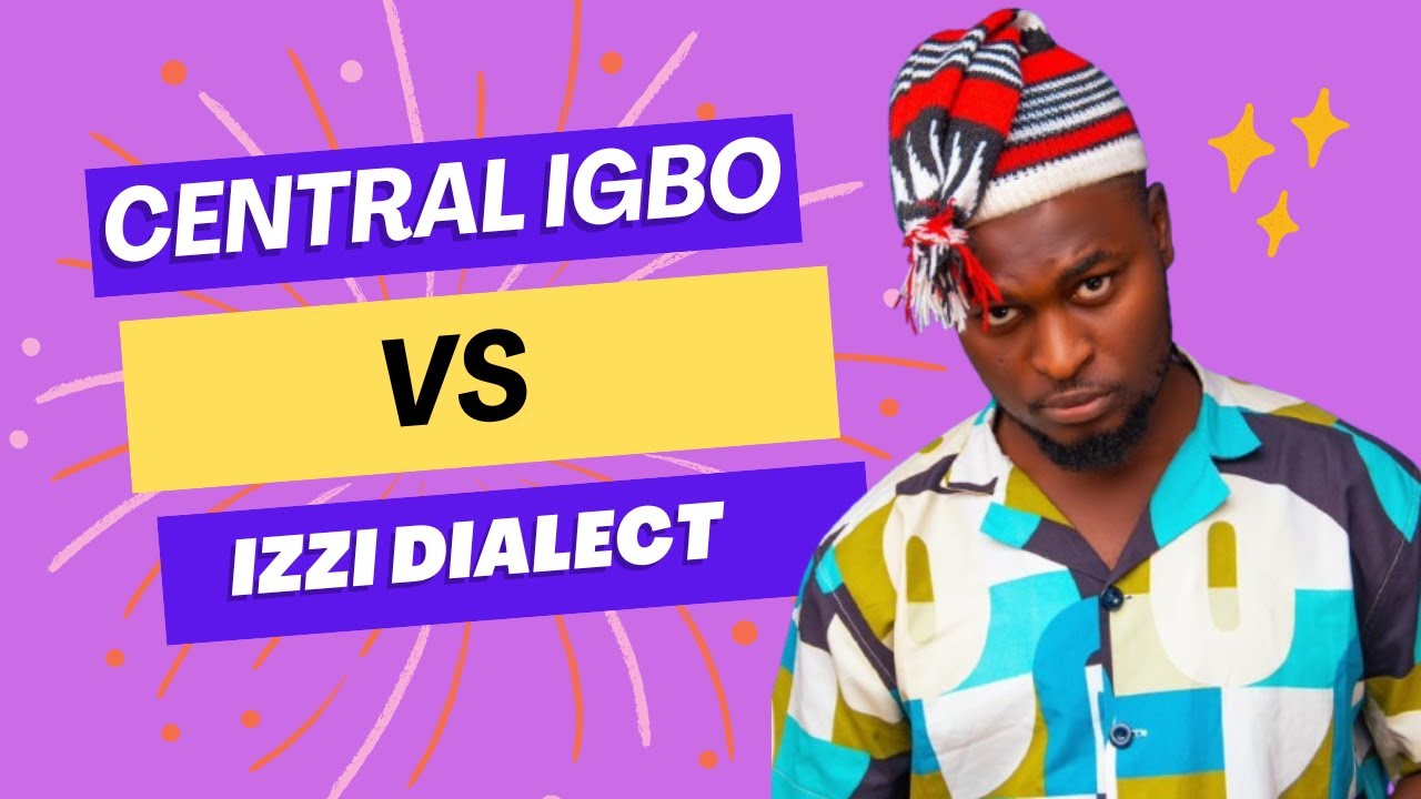 Central Igbo Meets Izzi Dialect