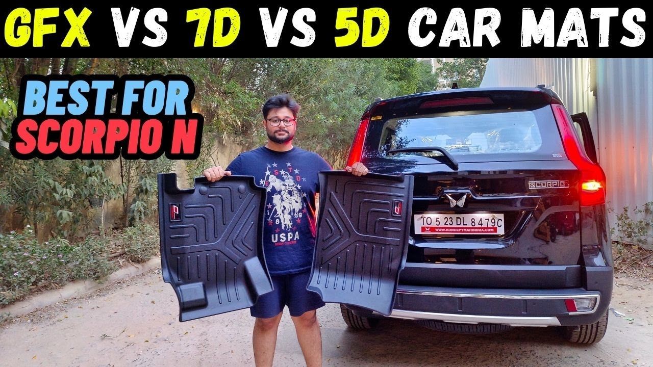 Getting best floor mats for Mahindra Scorpio N Z6 | GFX or 7D mats?