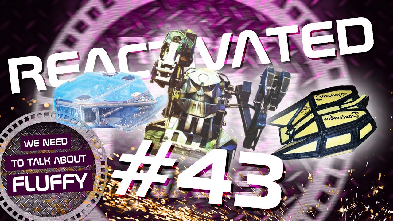 We Need To Talk About FLUFFY - Robot Wars | Reactivated #43