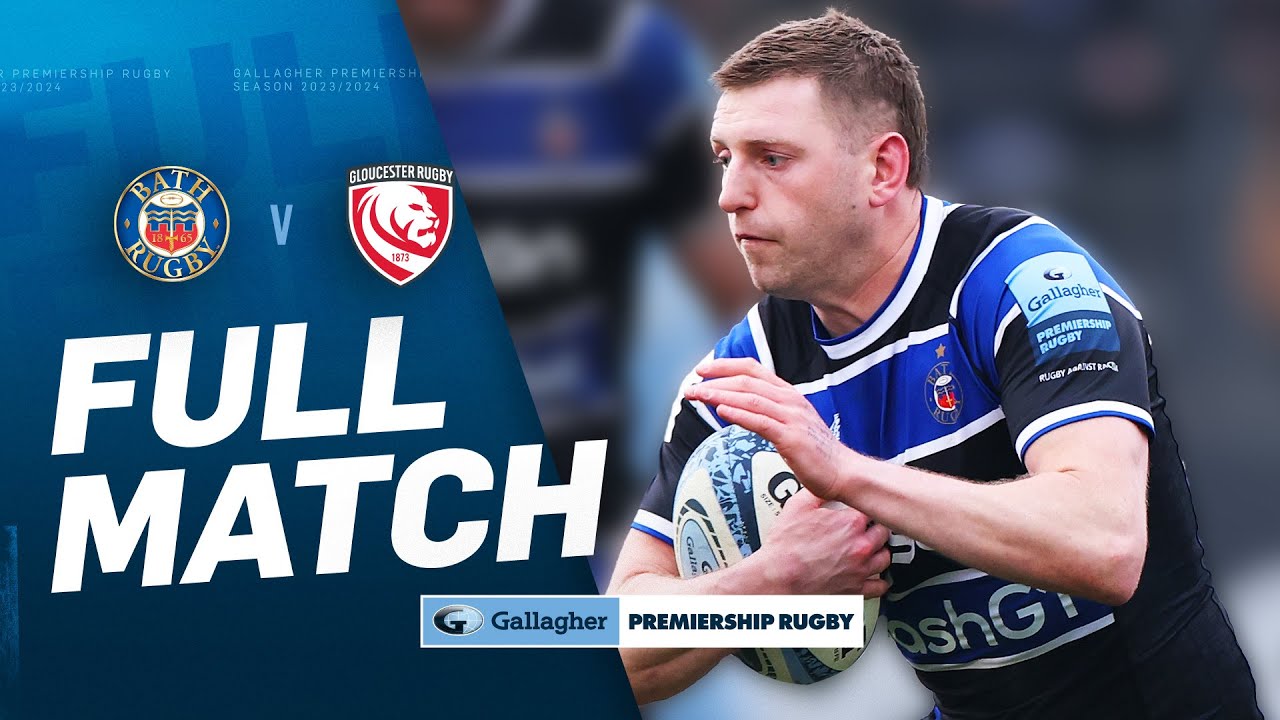 Bath v Gloucester - FULL MATCH | Exhilarating West Country Derby! 💥  | Gallagher Premiership 24/25