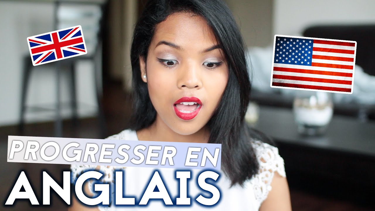 10 CONSEILS POUR S'AMELIORER EN ANGLAIS