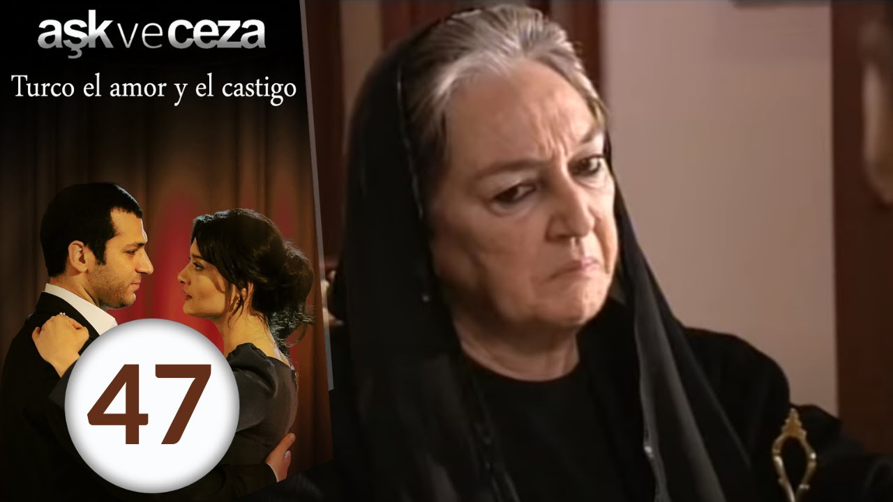 El Amor y Castigo | Capítulo 47
