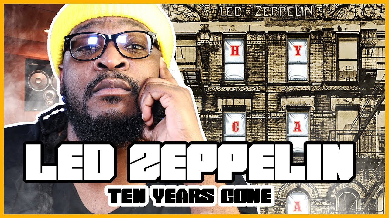 Led Zeppelin -Ten Years Gone Reaction/Review