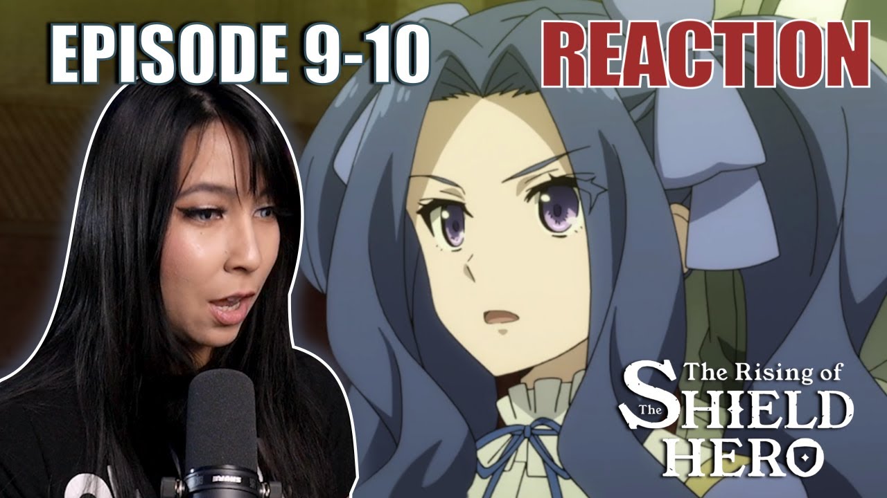 MELTY!! | Rising of the Shield Hero Episode 9-10 Reaction and Thoughts