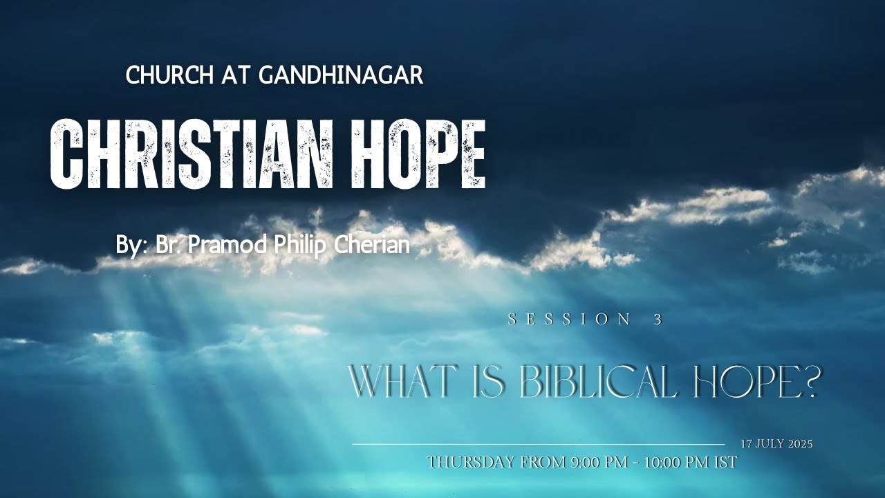 Christian Hope – Session 3 | Hope Unshaken: The Kingdom, the Messiah, and Our Future