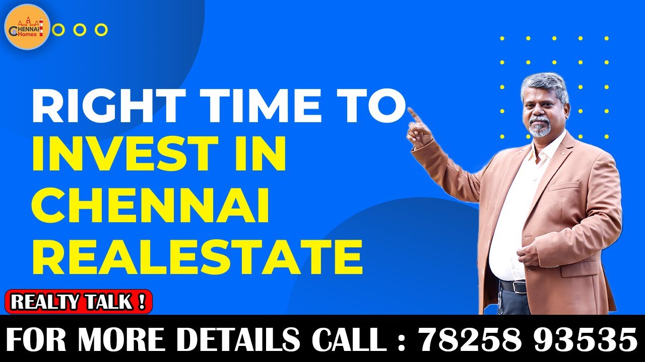 Right Time to invest in Chennai l Rapid growh city l Chennai Homes