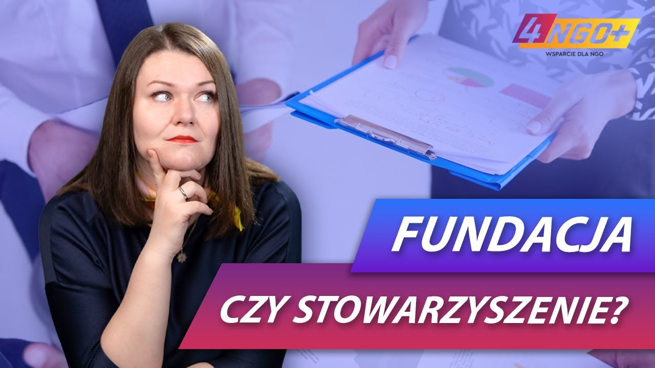 FUNDACJA czy STOWARZYSZENIE &ndash; praktyczny przewodnik dla NGO | 4NGO.PLUS