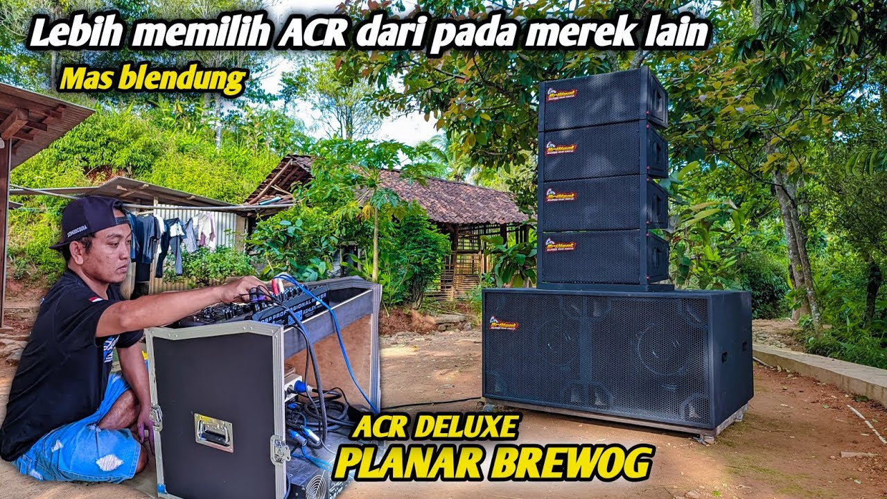 Horeg ! Pantes saja lebih memilih ACR dari pada merek lain, ACR DELUXE Box PLANAR Brewog
