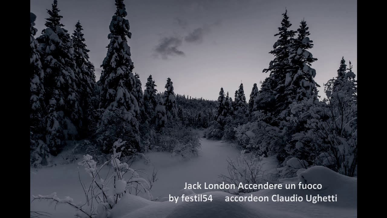 Jack London To build a fire Accendere un fuoco