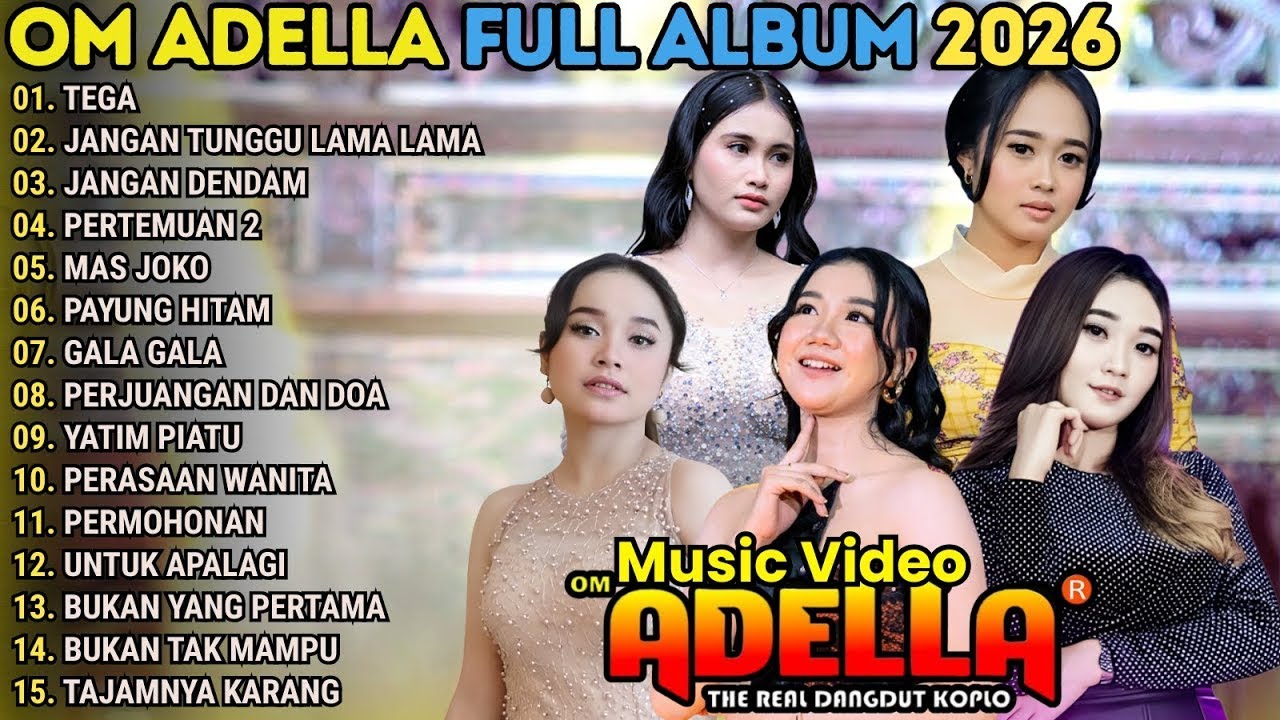TEGA - JANGAN TUNGGU LAMA LAMA - JANGAN DENDAM \\ TERBARU OM ADELLA FULL ALBUM 2026