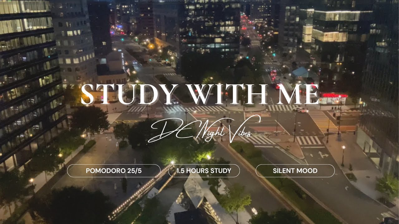90-Min Silent Study With Me 🌙 | Ambient Pomodoro + DC Night Vibes | No Music Deep Focus Session