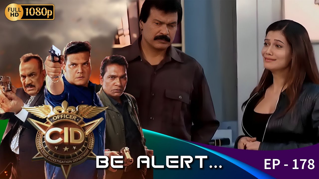 CID - Be Alert  Ep - 178 | Mega Serial | Shivaji Satam, Aditya Shrivastava, Dayanand Shetty