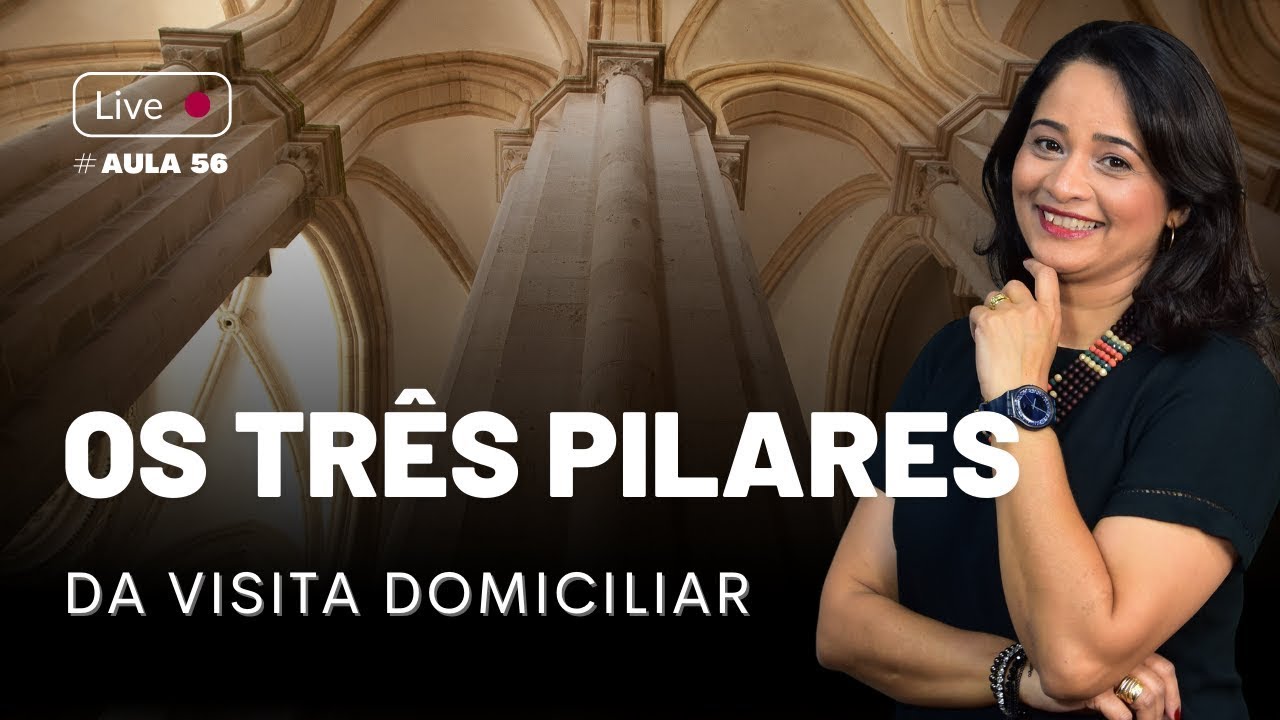 Os 3 Pilares da Visita Domiciliar