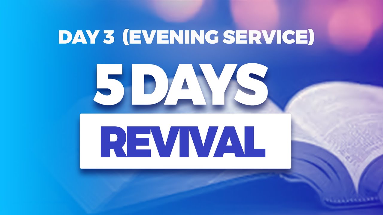 5 DAYS REVIVAL DAY 3 EVENING (19/11/2025)