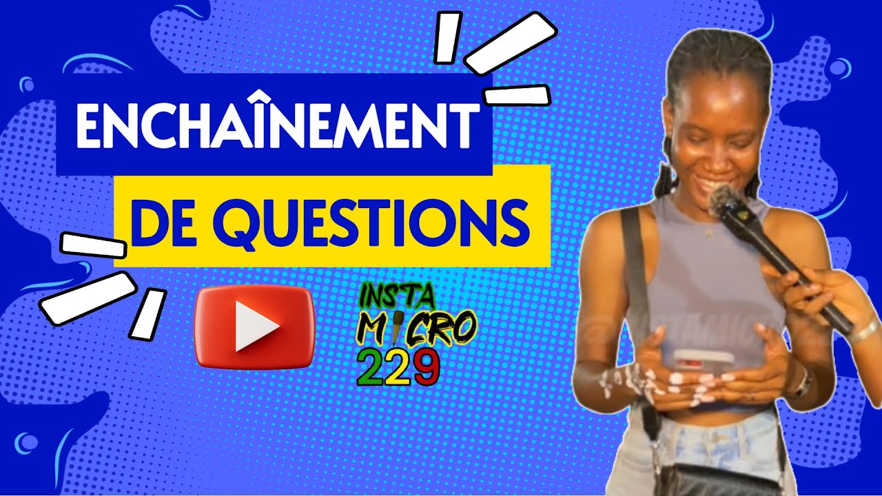 MICRO TROTTOIR - ENCHAÎNEMENT DE QUESTIONS 
