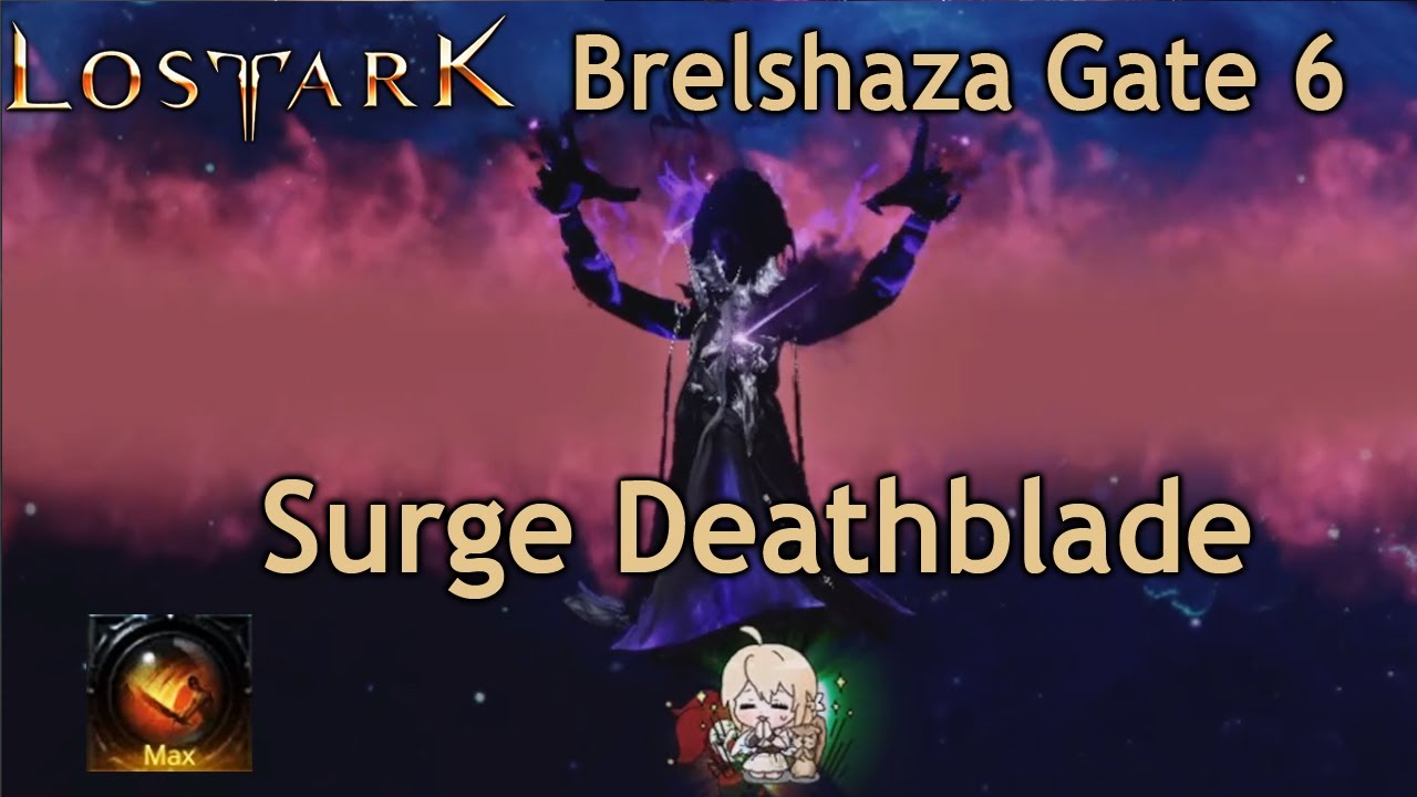 [Lost Ark] Best Raid Ever! New Raid Boss Brelshaza G6 (Surge Deathblade)