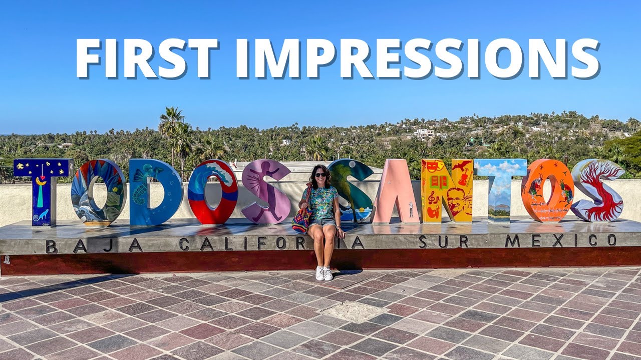 First Impressions of TODOS SANTOS MEXICO