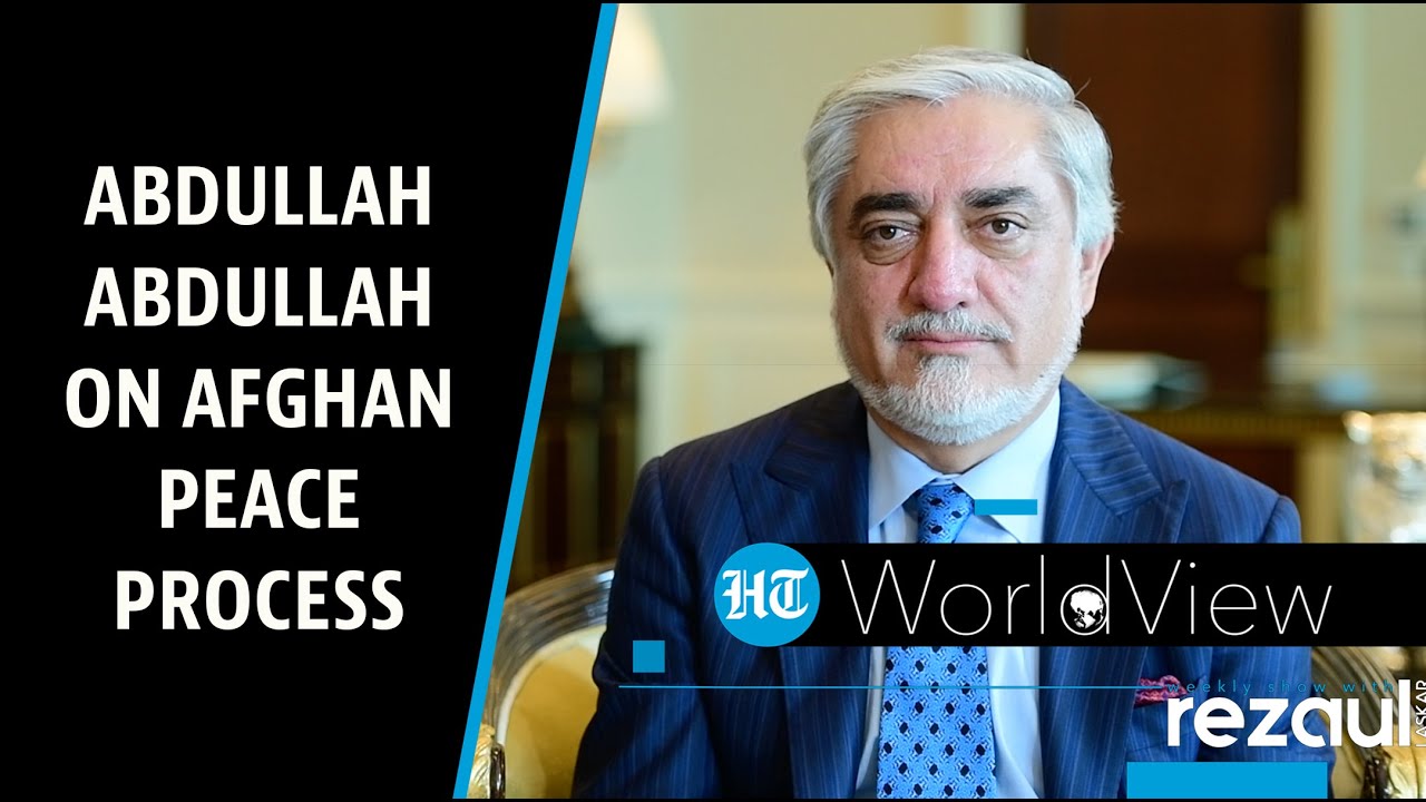 Abdullah Abdullah on Afghan peace talks, India engaging with Taliban | Worldview