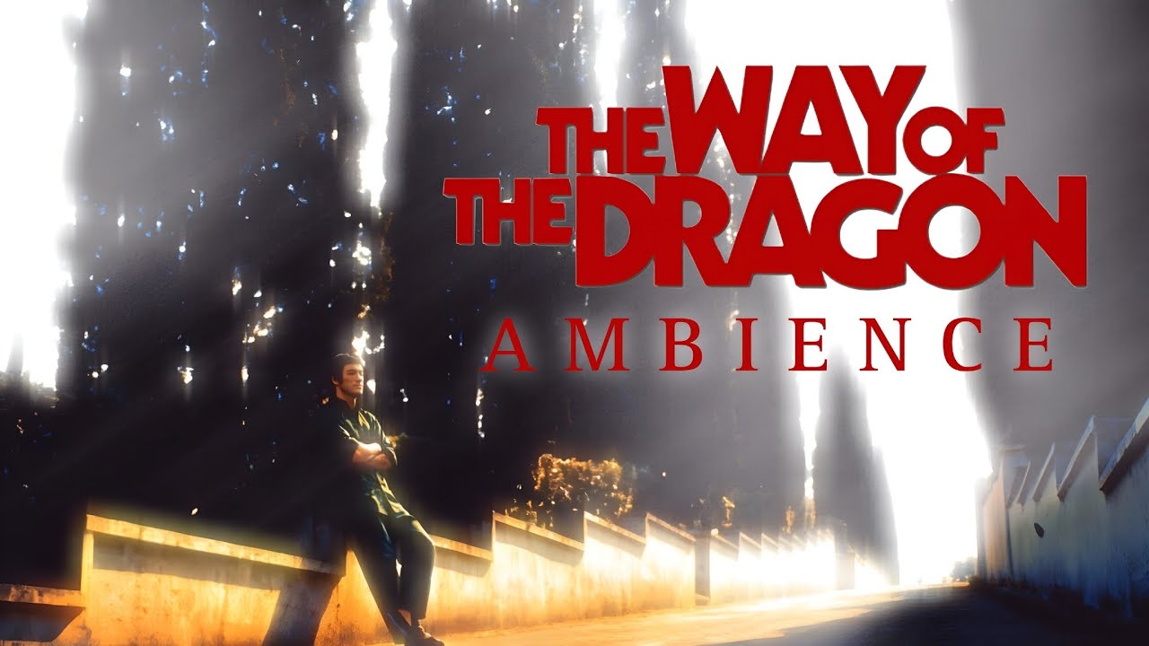 The Way of the Dragon (1972) | Ambient Soundscape