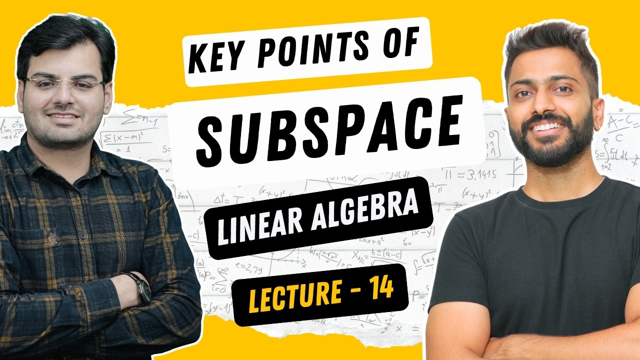 Lec-14: Important Key points of Subspace | Linear Algebra