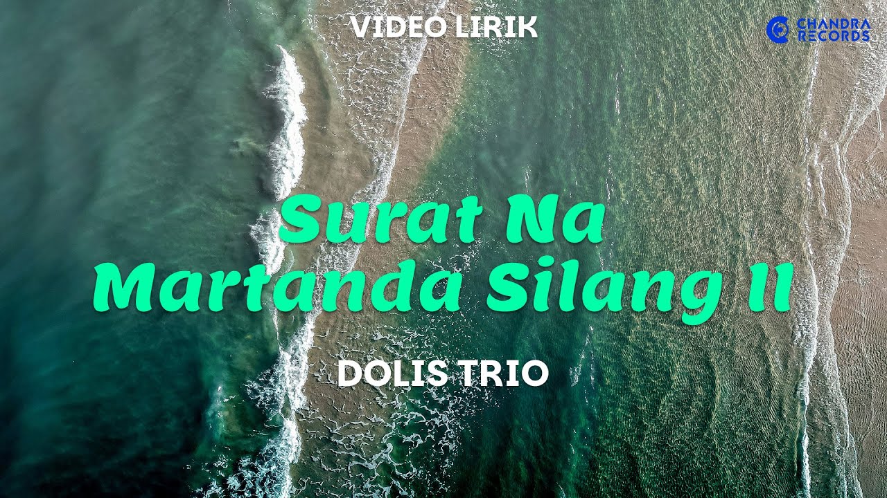 Dolis Trio - Surat Na Martanda Silang II (Video Lirik)