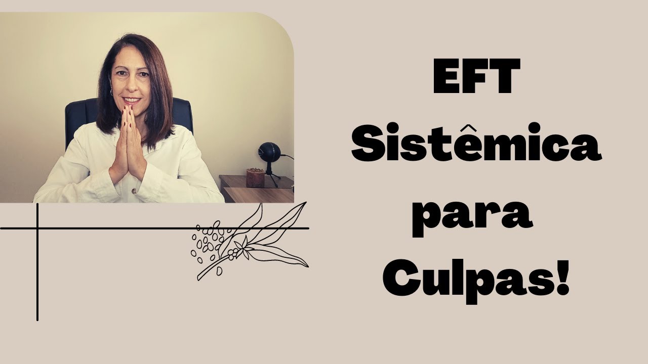 EFT Sistêmica para Culpas!