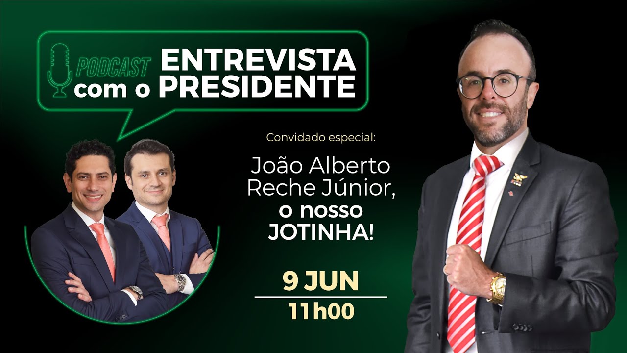 PODCAST ENTREVISTA COM O PRESIDENTE - Convidado especial: JOTINHA