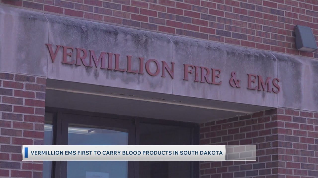 Vermillion EMS First To Carry Blood Products In South Dakota