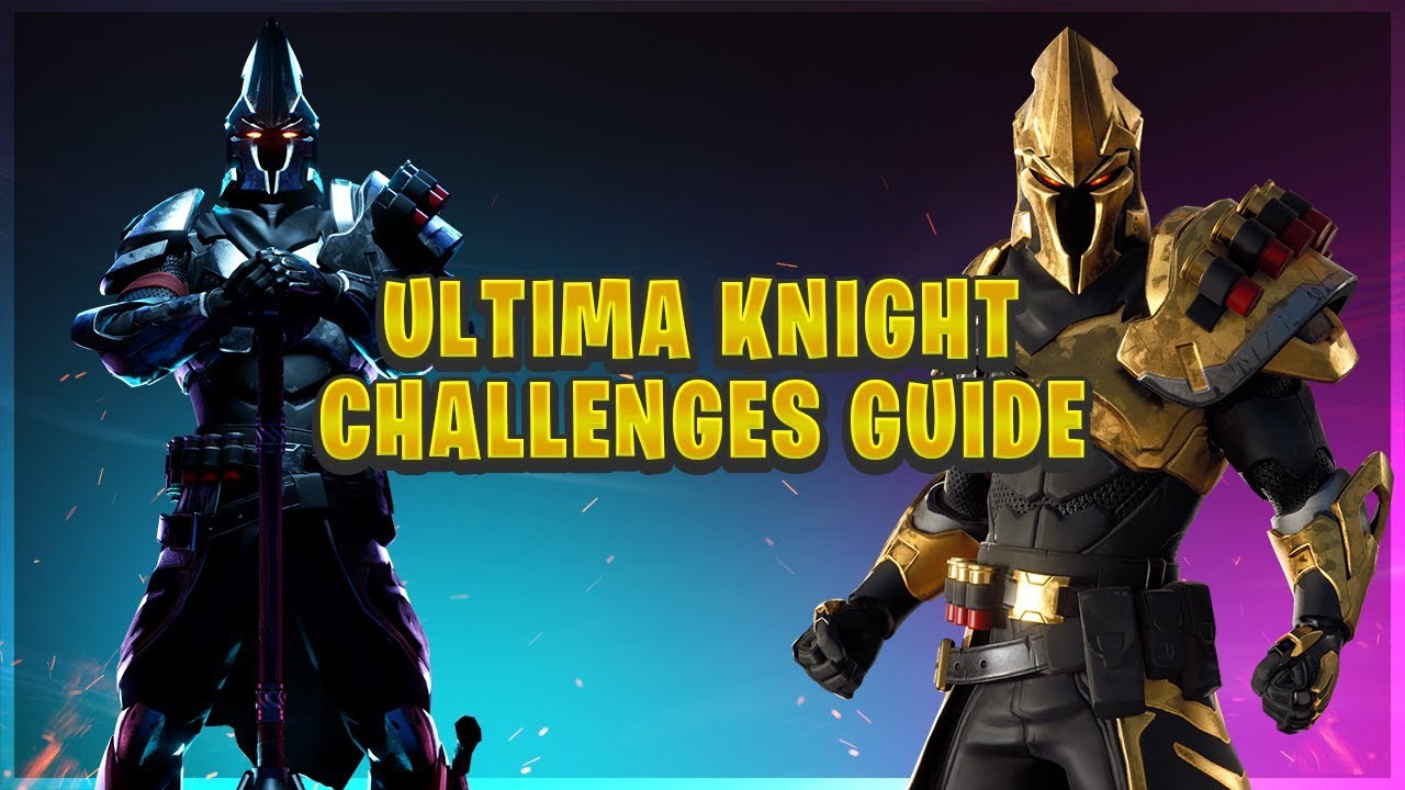 Fortnite ULTIMA KNIGHT Challenges Guide Season X