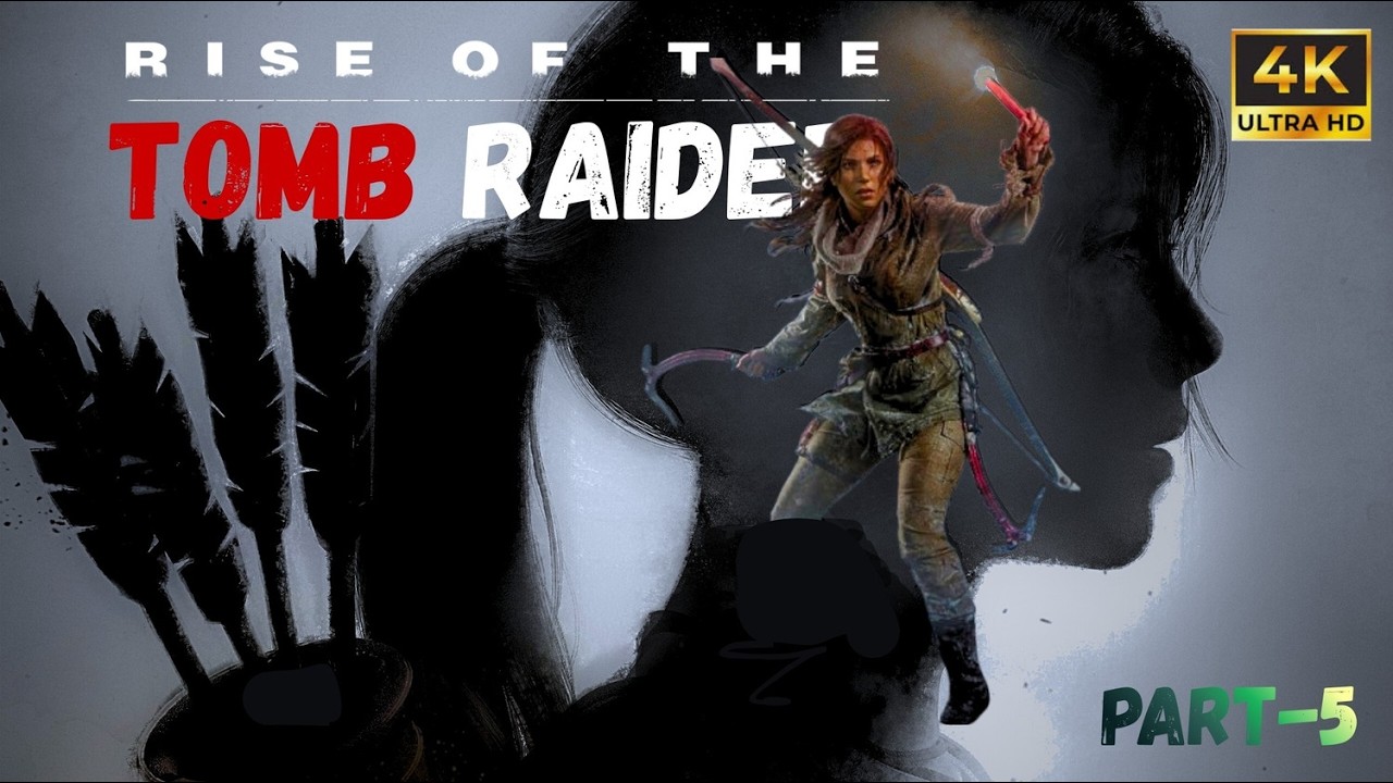 RISE OF THE TOMB RAIDER | WALKTHROUGH GAMEPLAY | PART - 5 |